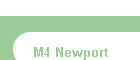 M4 Newport